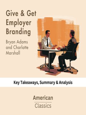 cover image of Give & Get Employer Branding by Bryan Adams and Charlotte Marshall